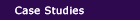 Case Studies